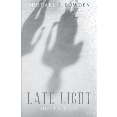 (영문도서) Late Light Paperback, Michael J. Bowden, English, 9798223200031