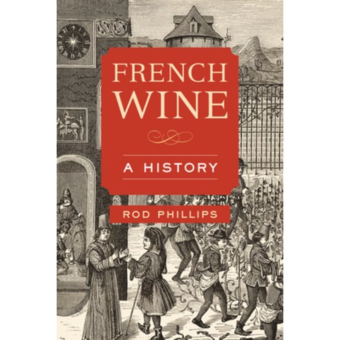French Wine: A History Paperback, University of California Press, English, 9780520355439