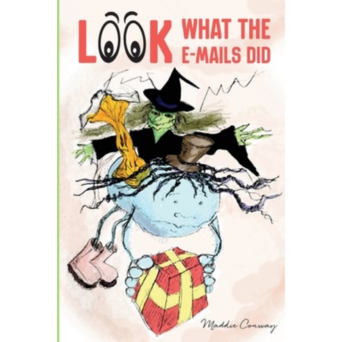 (영문도서) Look What the Emails Did Paperback, Carrowmore, English, 9781999991579
