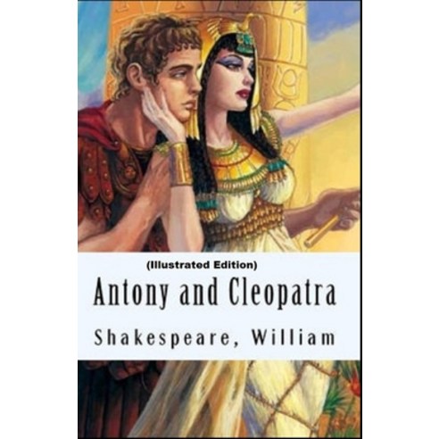 (영문도서) Antony and Cleopatra By William Shakespeare (Illustrated Edition) Paperback, Independently Published, English, 9798501802346