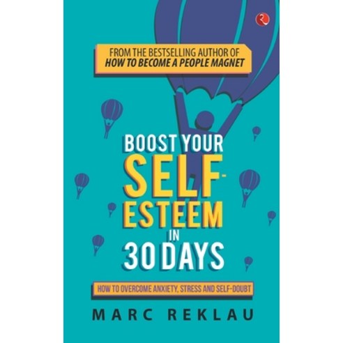(영문도서) Boost Your Self-Esteem in 30 Days Paperback, Rupa Publications India Pvt..., English, 9789389967203