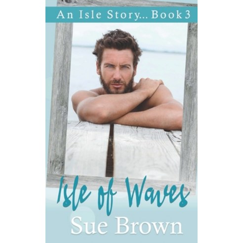 Isle of Waves: an established relationship/small island gay romance Paperback, Independently Published