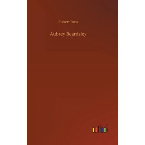Aubrey Beardsley Hardcover, Outlook Verlag, English, 9783732678167