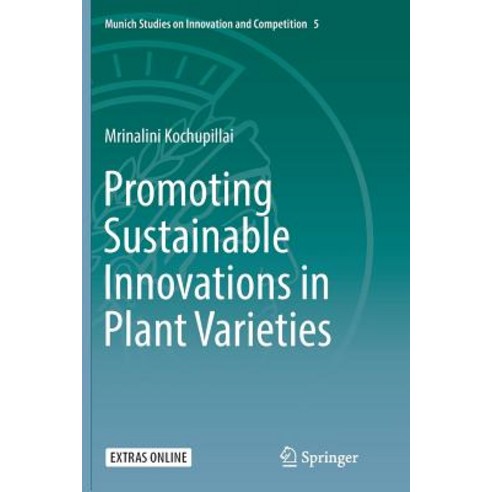 (영문도서) Promoting Sustainable Innovations in Plant Varieties Paperback, Springer, English, 9783662570845