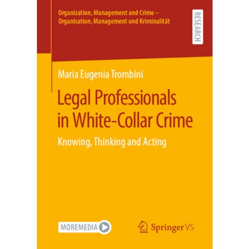 (영문도서) Legal Professionals in White-Collar Crime: Knowing Thinking and Acting Paperback, Springer vs, English, 9783658407469