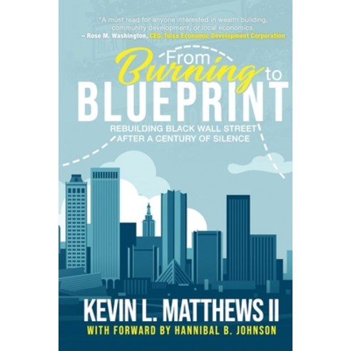 From Burning to Blueprint: Rebuilding Black Wall Street After a Century of Silence Paperback, Buildingbread, English, 9781736666708