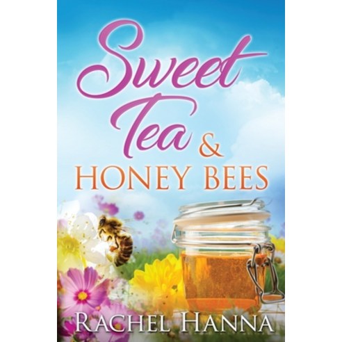 (영문도서) Sweet Tea & Honey Bees Paperback, Charity Cason, English, 9781953334480