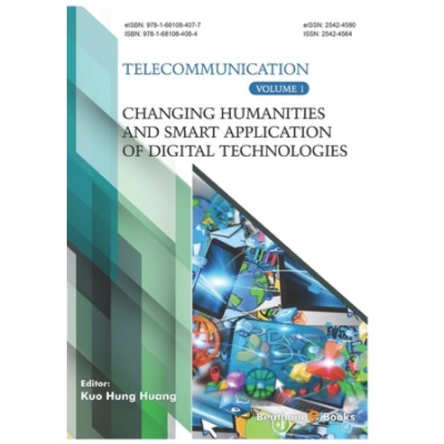 (영문도서) Changing Humanities and Smart Application of Digital Technologies (Telecommunication Volume 1) Paperback, Bentham Science Publishers, English, 9781681084084