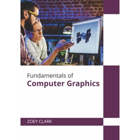 (영문도서) Fundamentals of Computer Graphics Hardcover, Willford Press, English, 9781647280277