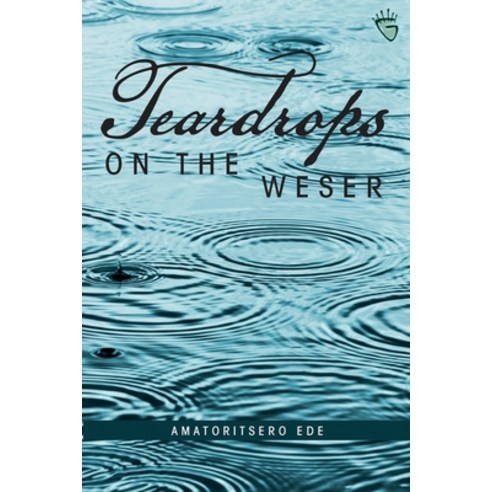 Teardrops on the Weser Paperback, Griots Lounge Publishing, English, 9781777275693