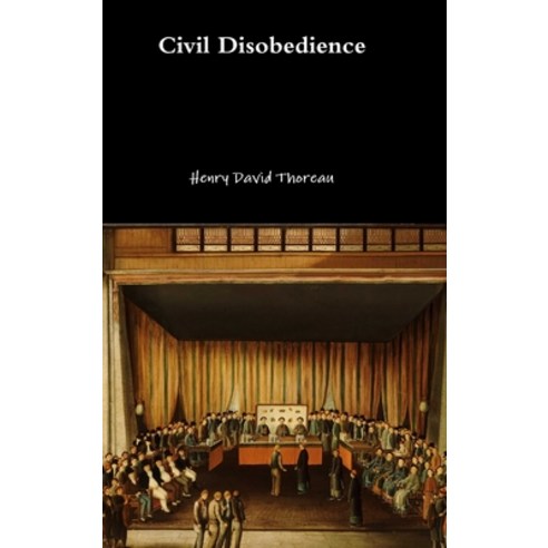 Civil Disobedience Hardcover, Lulu.com, English, 9781365918063