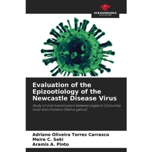(영문도서) Evaluation of the Epizootiology of the Newcastle Disease Virus Paperback, Our Knowledge Publishing, English, 9786207206148