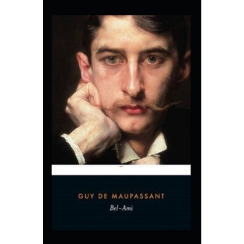 Bel-Ami Annotated Paperback, Independently Published, English, 9798721303777
