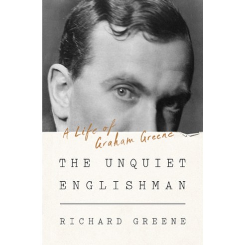 The Unquiet Englishman: A Life of Graham Greene Hardcover, W. W. Norton & Company
