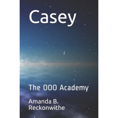 (영문도서) Casey: The OOO Academy Paperback, Smashwords, English, 9781005396015