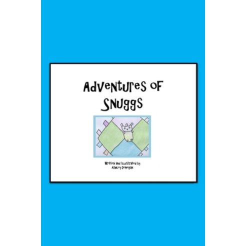 (영문도서) Adventures of Snuggs Paperback, One Mama''s Heart, English, 9798218207786