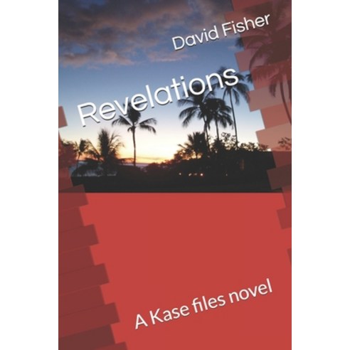 Revelations: A Kase files novel Paperback, Independently Published, English, 9798553842994