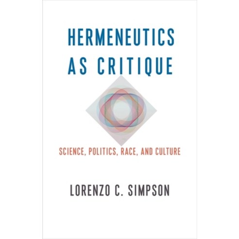 Hermeneutics as Critique: Science Politics Race and Culture Hardcover, Columbia University Press, English, 9780231196840