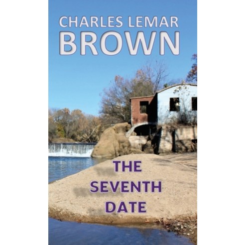 (영문도서) The Seventh Date Hardcover, Charles Lemar Brown, English, 9781960010155