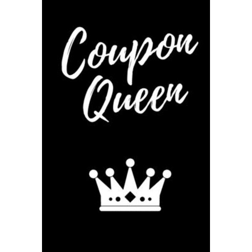 (영문도서) Coupon Queen: 6x9 Inches 100 Pages For Organizing Your Coupon ...