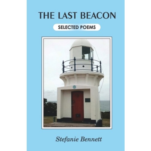 (영문도서) The Last Beacon Selected Poems Paperback, Cyberwit.Net, English, 9789395224741