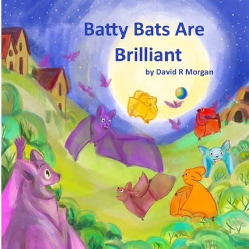 (영문도서) Batty Bats Are Brilliant Paperback, 2 Z Press LLC, English, 9781946908162
