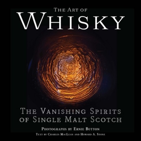(영문도서) The Art of Whisky Hardcover, Chronicle Books, English, 9781797213828