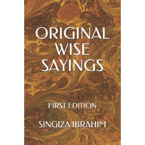 (영문도서) Original Wise Sayings: First Edition Paperback, Independently Published, English, 9798539334147