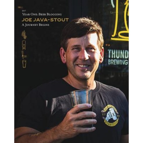 Joe Java-Stout: Year One Beer Blogging A Journey Begins Paperback, Blurb, English, 9780464930570