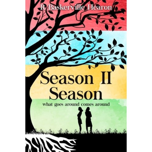 Season II Season: What goes around comes around Paperback, Independently Published, English, 9798552509119