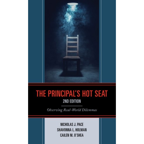(영문도서) The Principal''s Hot Seat: Observing Real-World Dilemmas 2nd Edition Paperback, Rowman & Littlefield Publis..., English, 9781475859850