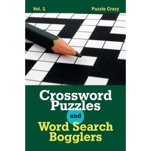 Crossword Puzzles And Word Search Bogglers Vol. 1 Paperback, Puzzle Crazy