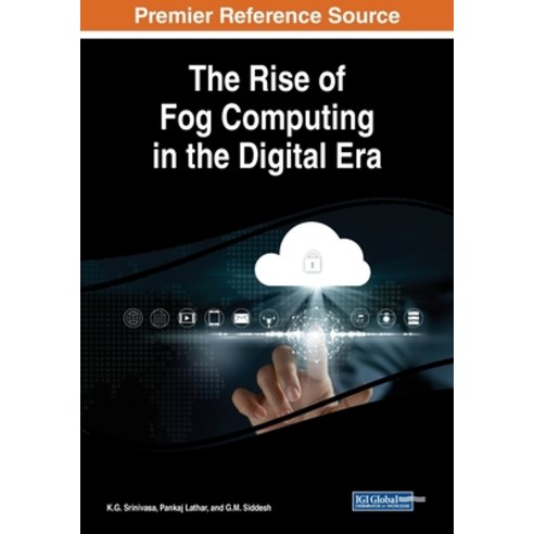 The Rise of Fog Computing in the Digital Era Paperback, Engineering Science Reference