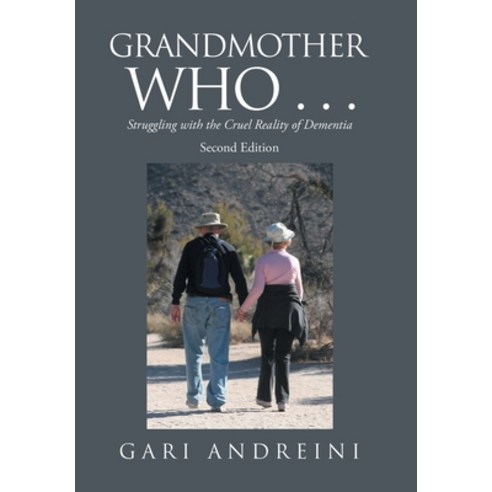 Grandmother Who ... Hardcover, Xlibris Us, English, 9781664147294
