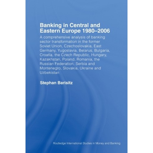 (영문도서) Banking in Central and Eastern Europe 1980-2006: From Communism to Capitalism Paperback, Routledge, English, 9780415512671