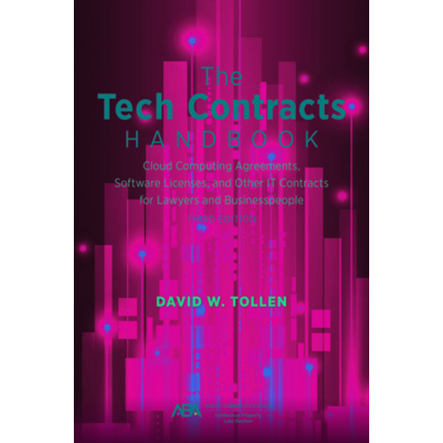 The Tech Contracts Handbook: Software Licenses Cloud Computing Agreements and Other It Contracts f... Paperback, American Bar Association, English, 9781641058537