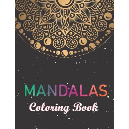 Mandalas Coloring Book: Mandala Mindful Meditations Coloring Book for Adults 50 Premium Coloring Pa... Paperback, Independently Published
