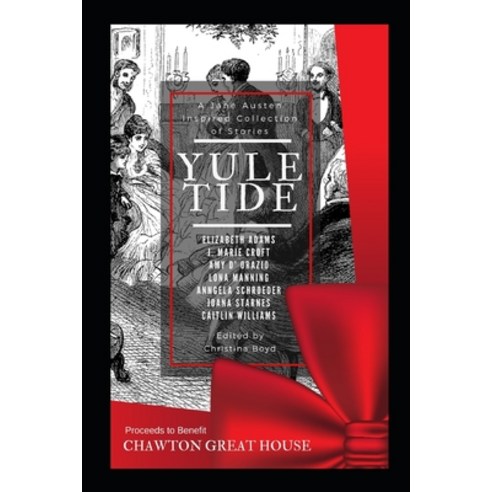 (영문도서) Yuletide: A Jane Austen-Inspired Collection of Stories Paperback, Quill Inc. LLC, English, 9780998654096