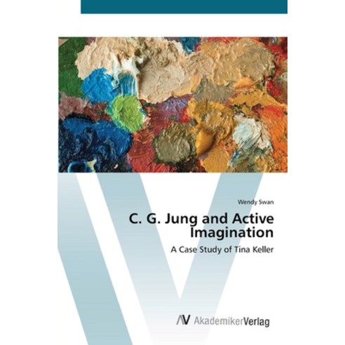C. G. Jung and Active Imagination Paperback, AV Akademikerverlag, English, 9783639419221