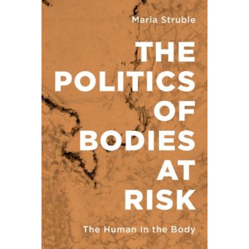 (영문도서) The Politics of Bodies at Risk: The Human in the Body Hardcover, Rowman & Littlefield Publis..., English, 9781786601223