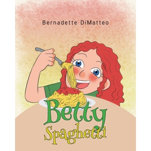 (영문도서) Betty Spaghetti Paperback, Newman Springs Publishing, ..., English, 9781636928012