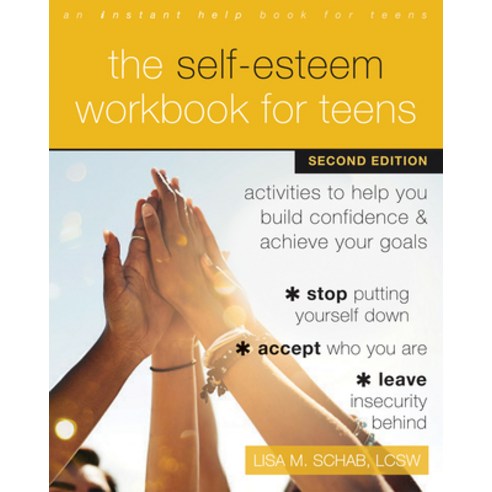 (영문도서) The Self-Esteem Workbook for Teens: Activities to Help You Build Confidence and Achieve Your ... Paperback, Instant Help Publications, English, 9781648480003