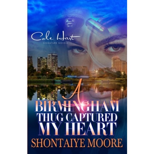 A Birmingham Thug Captured My Heart: An African American Romance Paperback, Independently Published