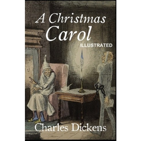 A Christmas Carol Illustrated Paperback, Independently Published, English, 9798735653684