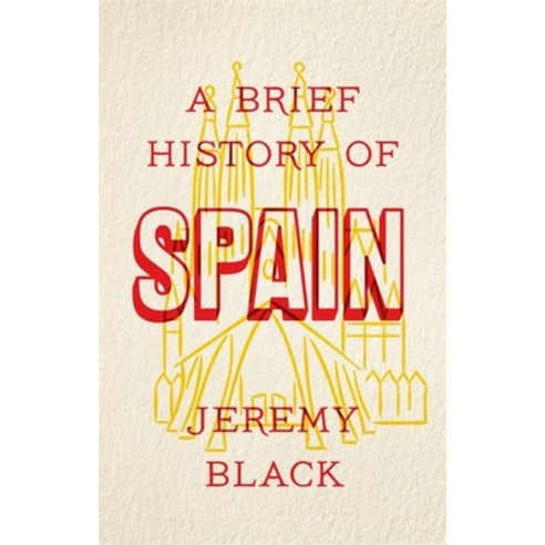 (영문도서) A Brief History of Spain Paperback, Robinson Press, English, 9781472141682