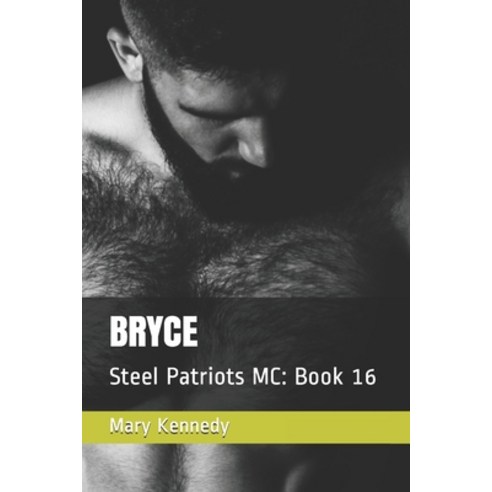 Bryce: Steel Patriots MC: Book 16 Paperback, Independently Published, English, 9798722523075