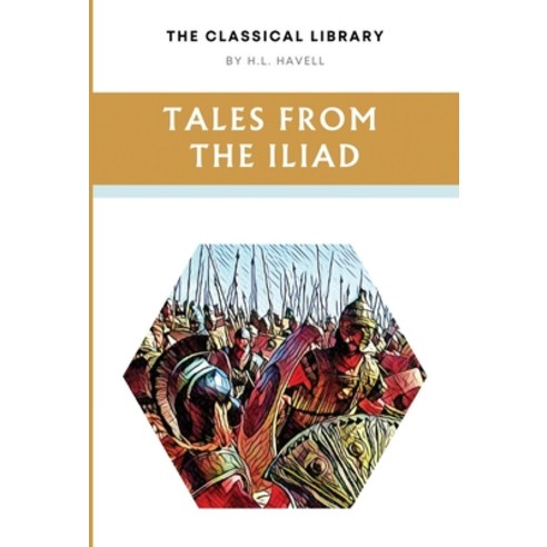 (영문도서) Tales of the Iliad Hardcover, Fenix Press, English, 9781738019236