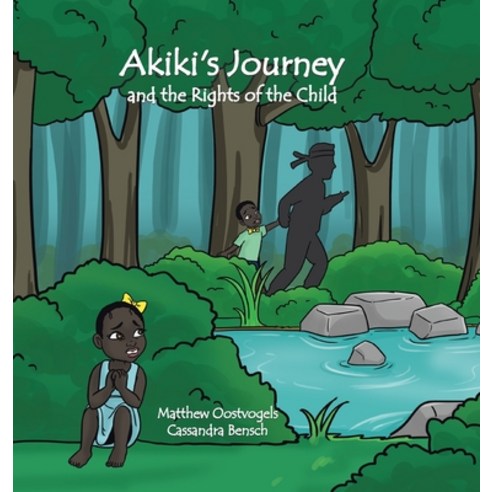Akiki''s Journey and the Rights of the Child Hardcover, Tellwell Talent, English, 9780228844921