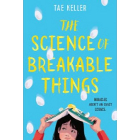 The Science of Breakable Things, Random House Books for Young Readers