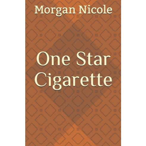 One Star Cigarette Paperback, Independently Published, English, 9798672383545